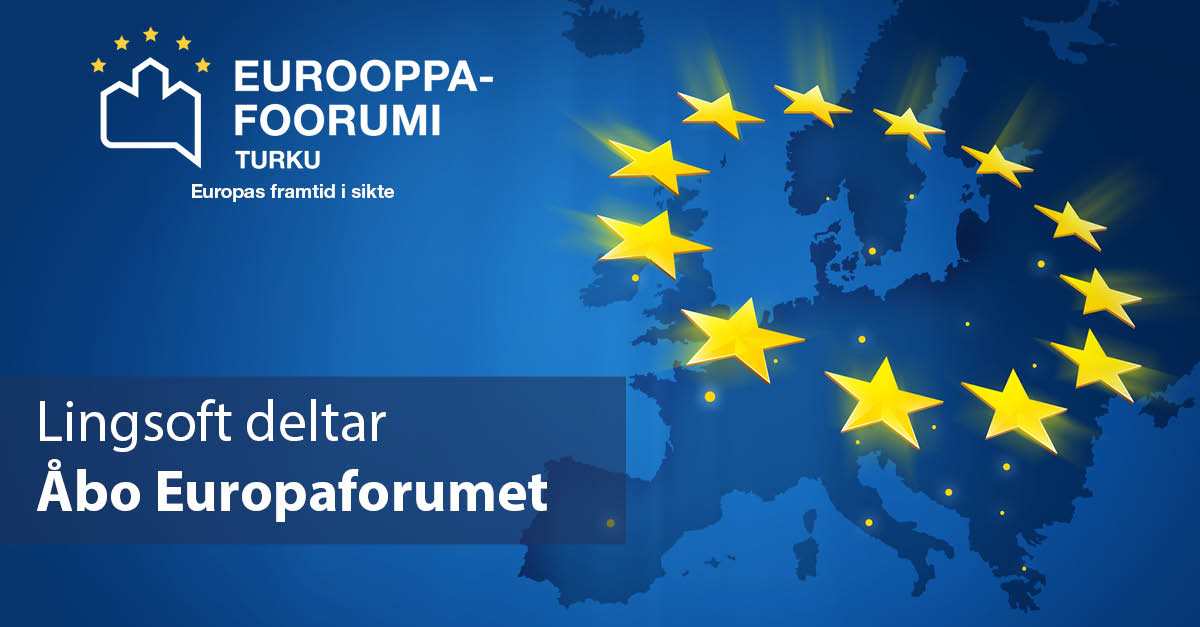 I bakgrunden finns en mörkblå karta över Europa med Europeiska unionens gula stjärnor i cirkel. I övre kanten av bilden finns Europaforumets logotyp och texten "Europas framtid i sikte". Nedan finns texten "Lingsoft deltar Åbo Europaforumet".