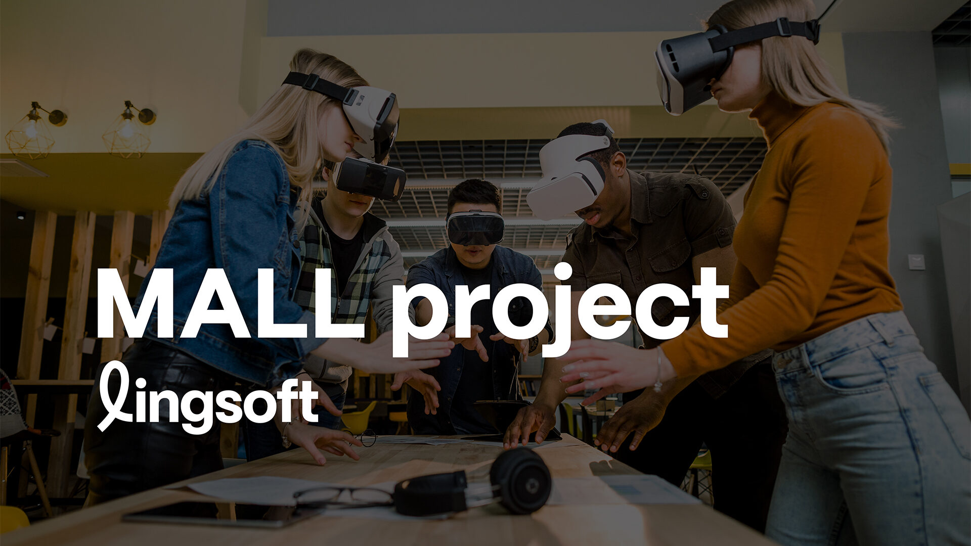 A group of people wearing virtual reality headsets are gathered around a table, interacting with the virtual environment. The text 'MALL project' and the Lingsoft logo are overlaid on the image.